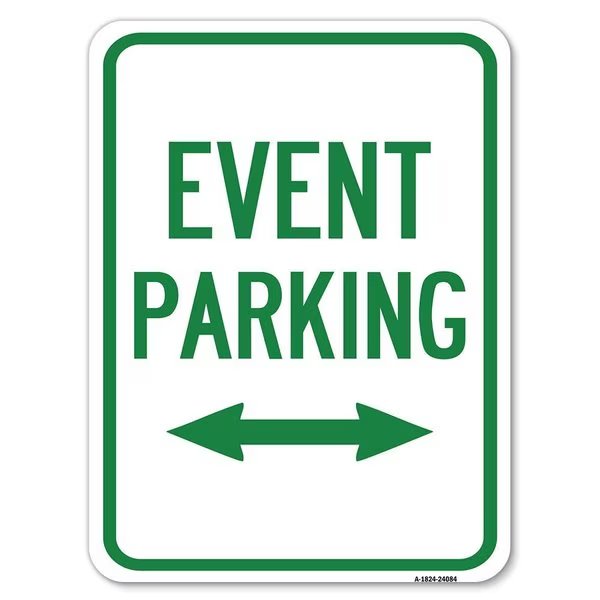 Event Parking Bidirectional Arrow Heavy-Gauge Alum Rust Proof Parking Sign, 18
